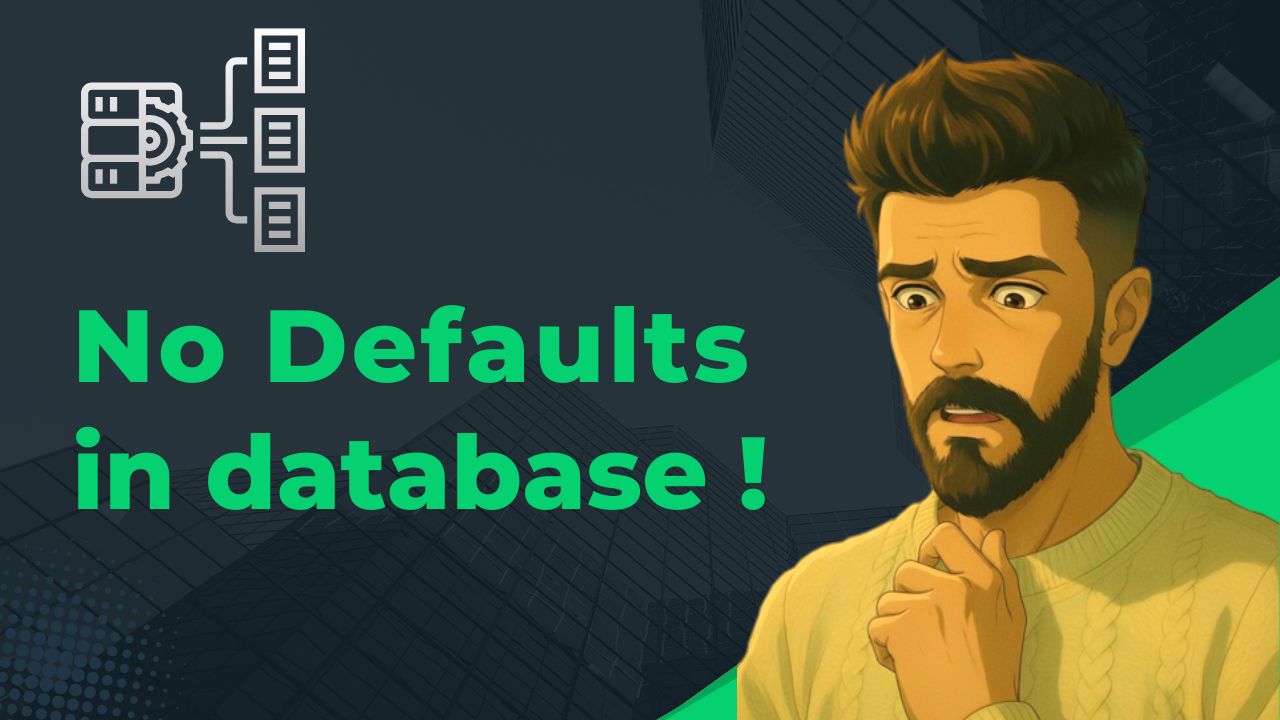 Why you should avoid default values in database tables