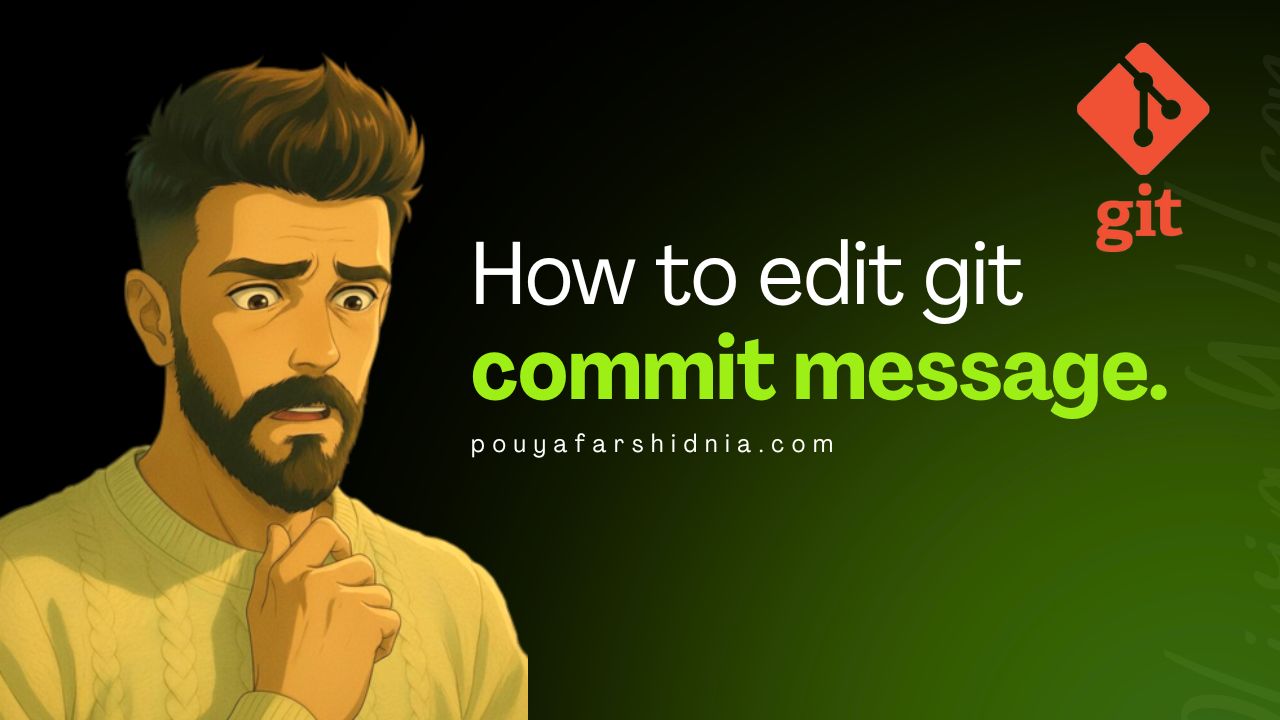 How to Edit a Git Commit Message After Push